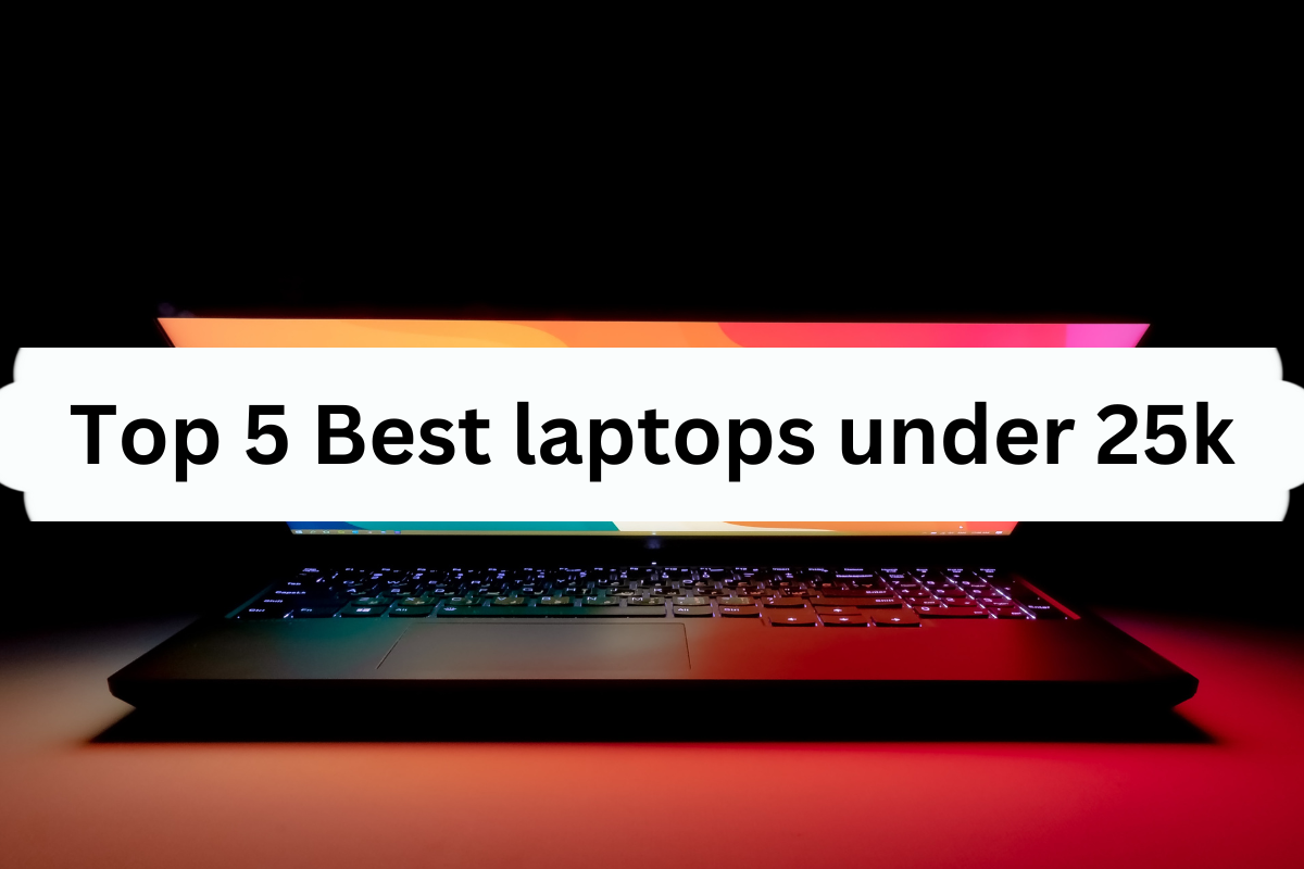 Top 5 Best laptop under 25000 INR