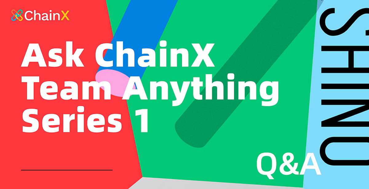 Ask Me Anything: ChainX Product Team on how SherpaX will prepare for the upcoming Kusama Slot…
