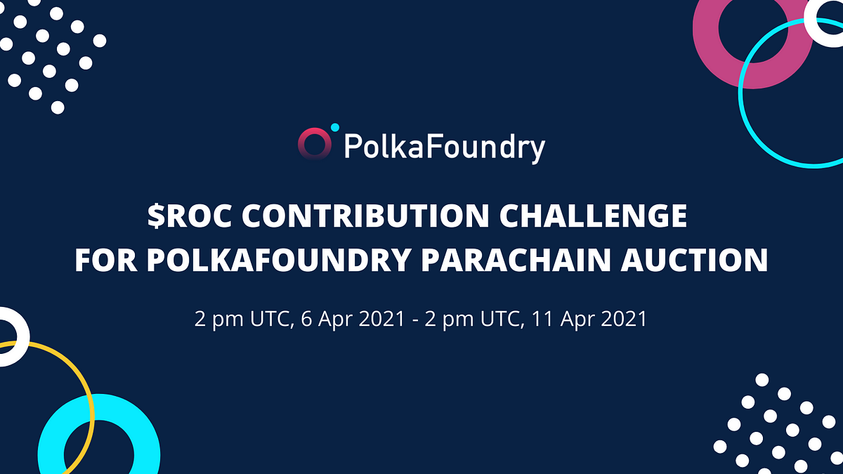 Get PolkaFoundry a pass into Rococo Parachain Group