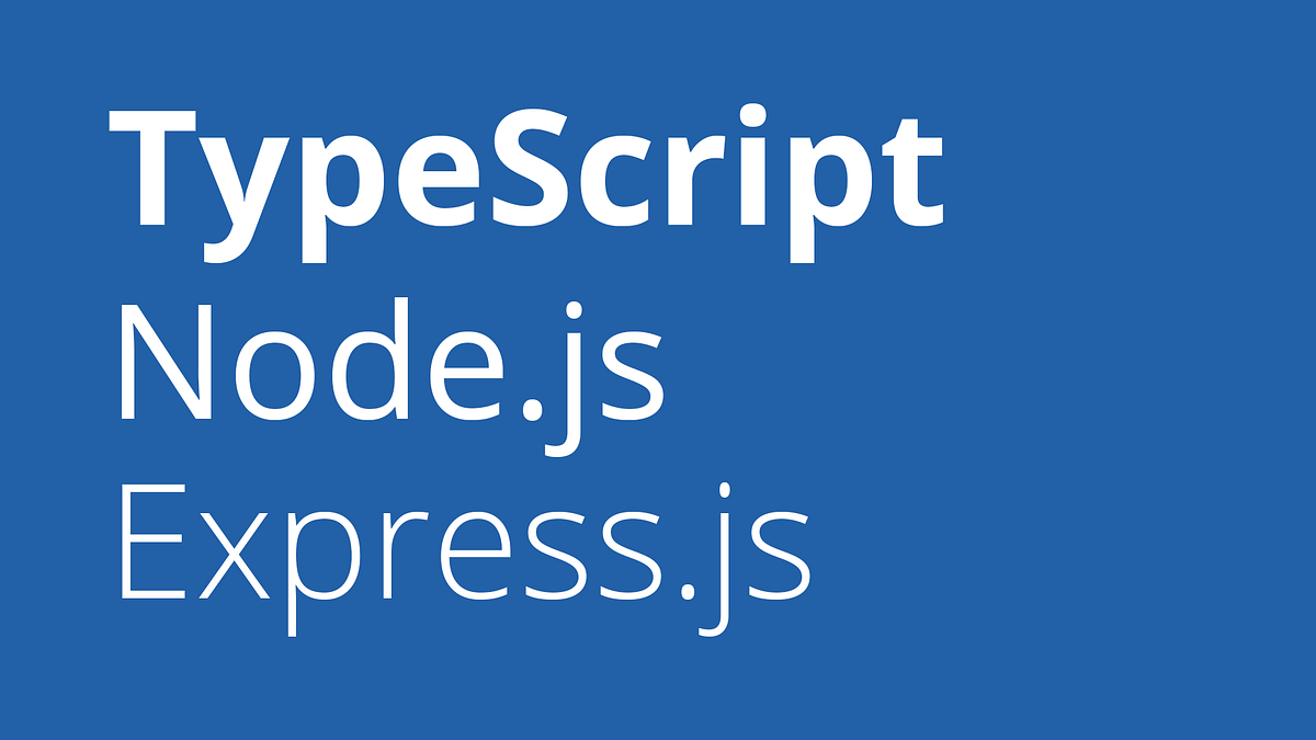 How to build a backend app with TypeScript, Node.js, and Express | by  Pierre Viara | JavaScript in Plain English