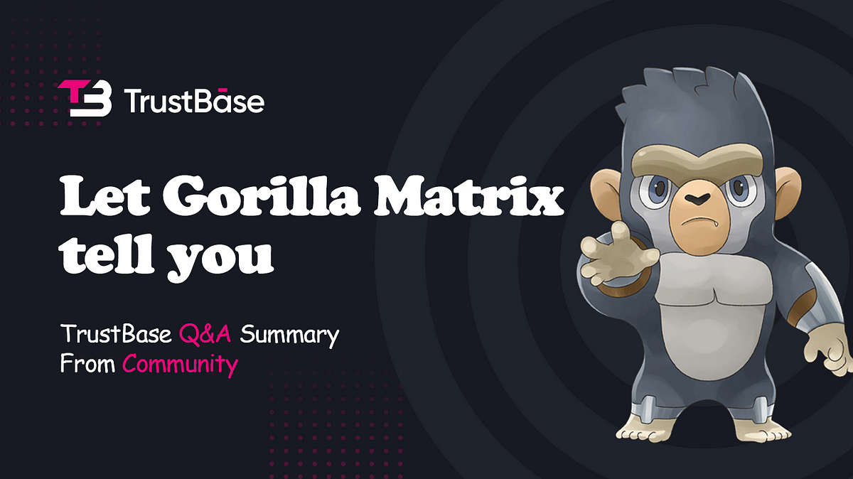 TrustBase Q＆A from the community