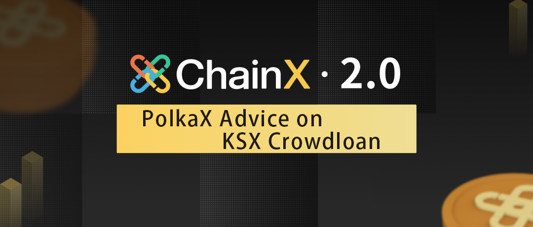 PolkaX Advice on KSX Crowdloan