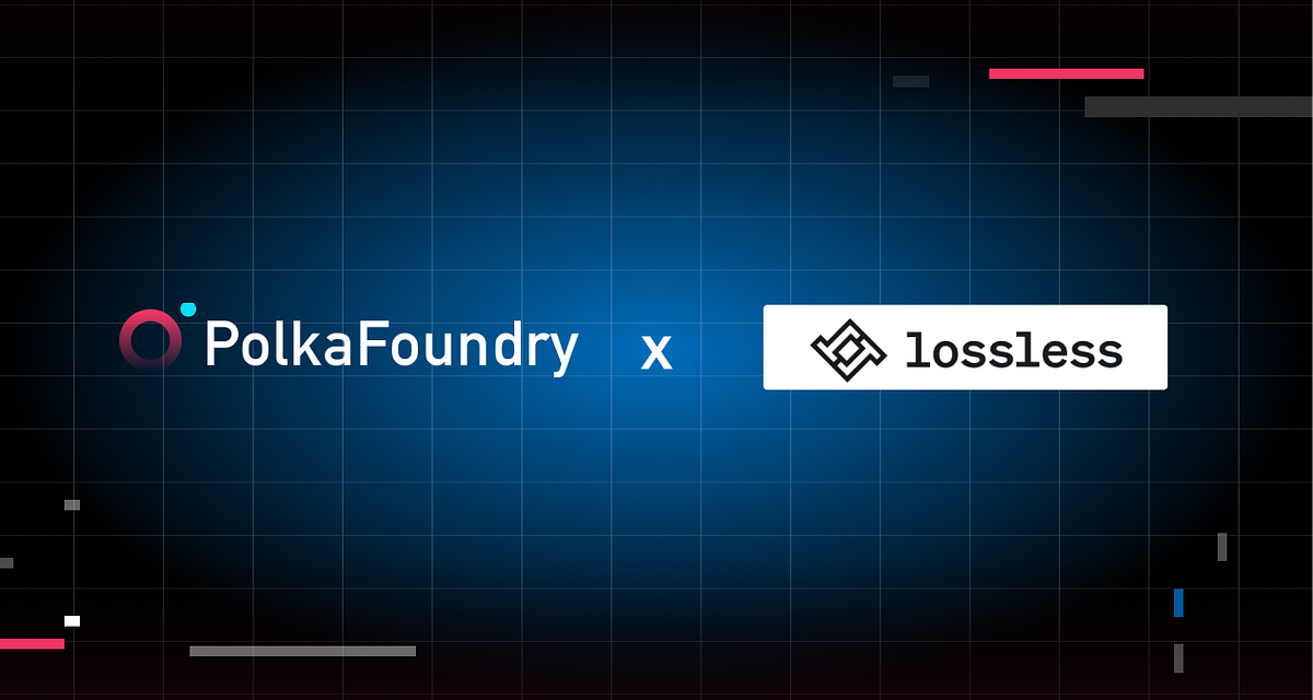 PolkaFoundry and Lossless Form a Partnership to Expand the Reach of Blockchain