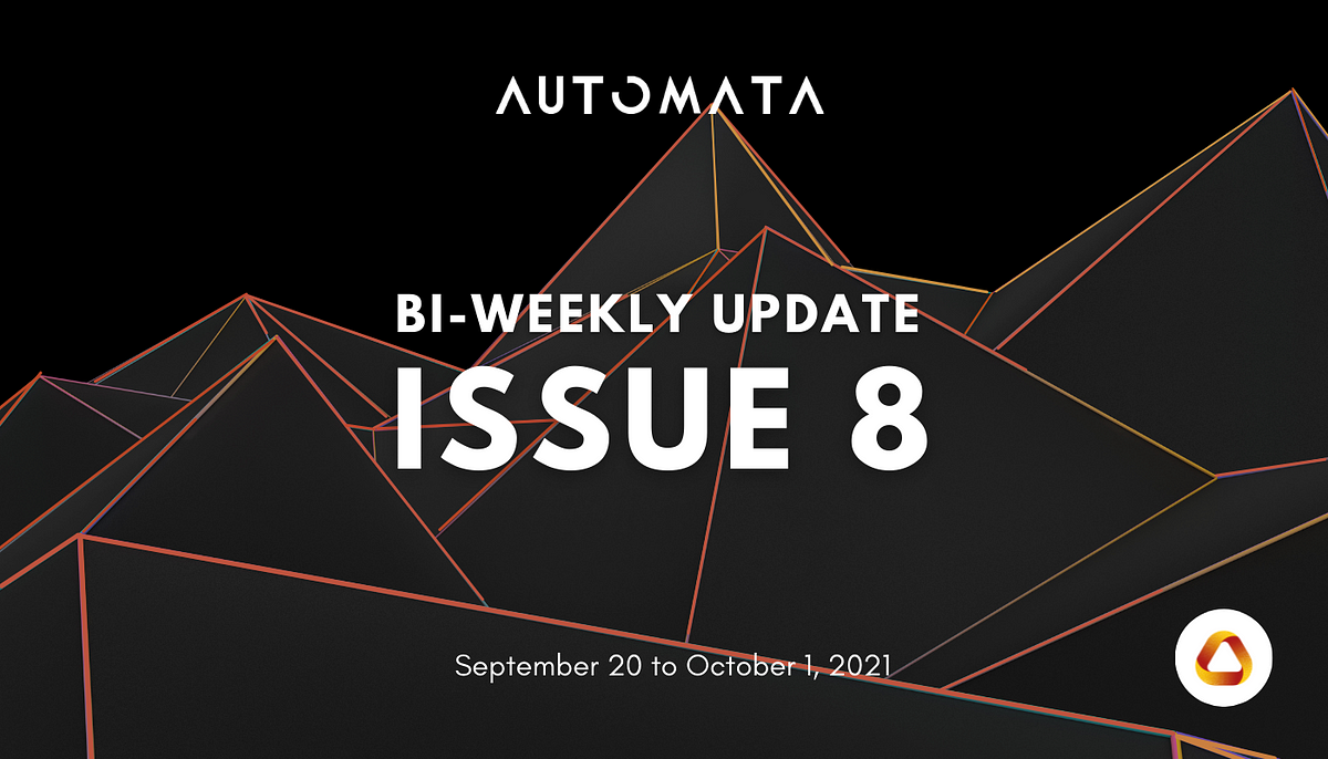 Automata’s Bi-Weekly Update: Issue 8