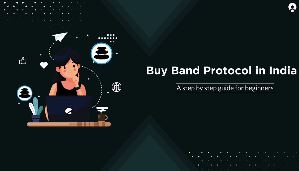 Buy Band Protocol in India — Step by Step Guide for Beginners | by Rinkesh  Jha | BuyUcoin Talks | Medium