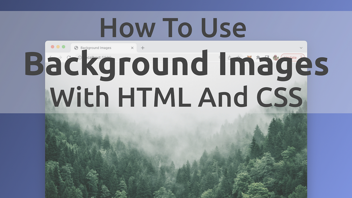 How To Use Background Images With HTML And CSS | by Sebastian |  CodingTheSmartWay | Medium