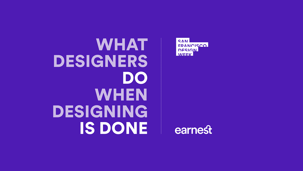 What designers do when designing is done by Jason Branch Medium