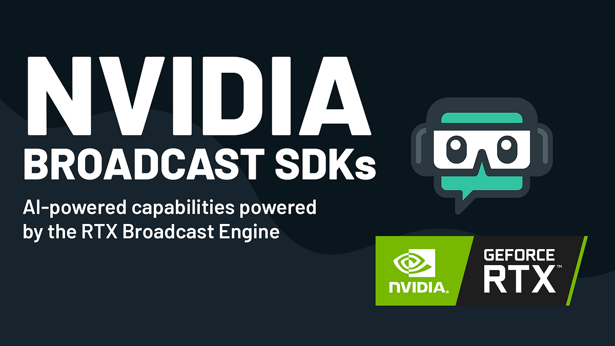 Streamlabs and NVIDIA Partner to Bring Immersive Tools and Effects for  Broadcasters | by Ethan May | Streamlabs Blog