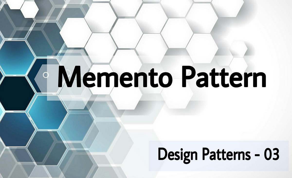 Understanding Memento Pattern. In the previous blog posts, we walked… | by  Jalitha Dewapura | Design Patterns with Java | Medium