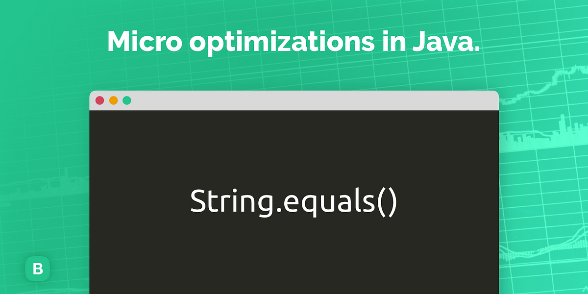 Micro optimizations in Java. String.equals() | by Dmytro Dumanskiy |  Javarevisited | Medium