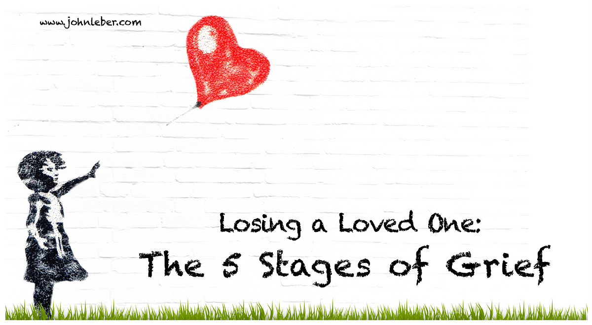 the-5-stages-of-grief-dealing-with-the-loss-of-a-loved-one-by-john