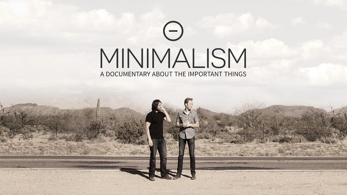 9 reasons to watch minimalism a documentary about the important things by jeeves williams medium