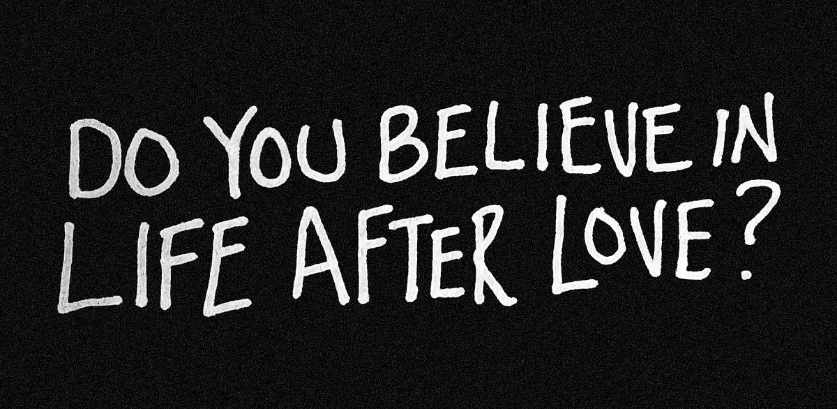 DO YOU BELIEVE IN LIFE AFTER LOVE? by Cody Jensen Medium