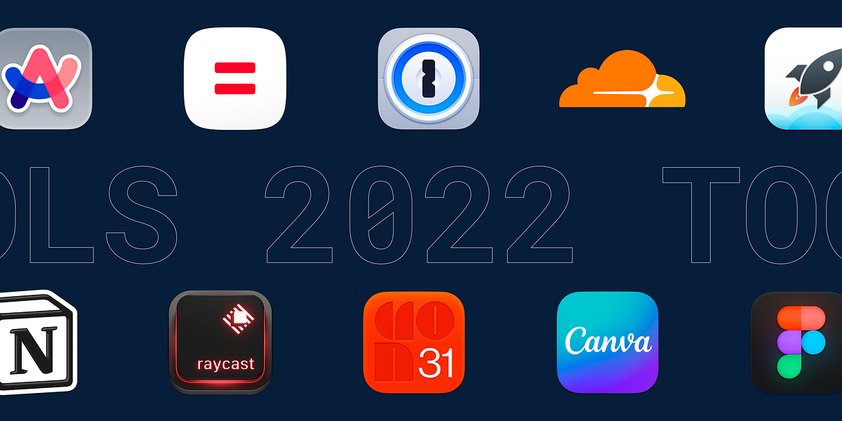 Mac Tools I'm Using in 2022. And I'll Keep Using Them in 2023 by