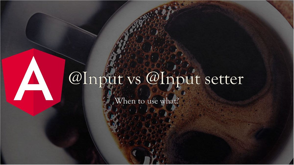 Understanding @Input vs. @Input setter in Angular