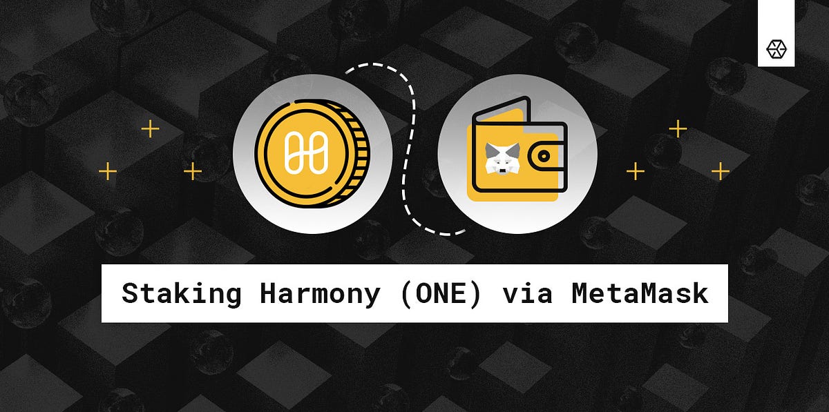 How to Stake Harmony (ONE) via MetaMask by Everstake Everstake Medium