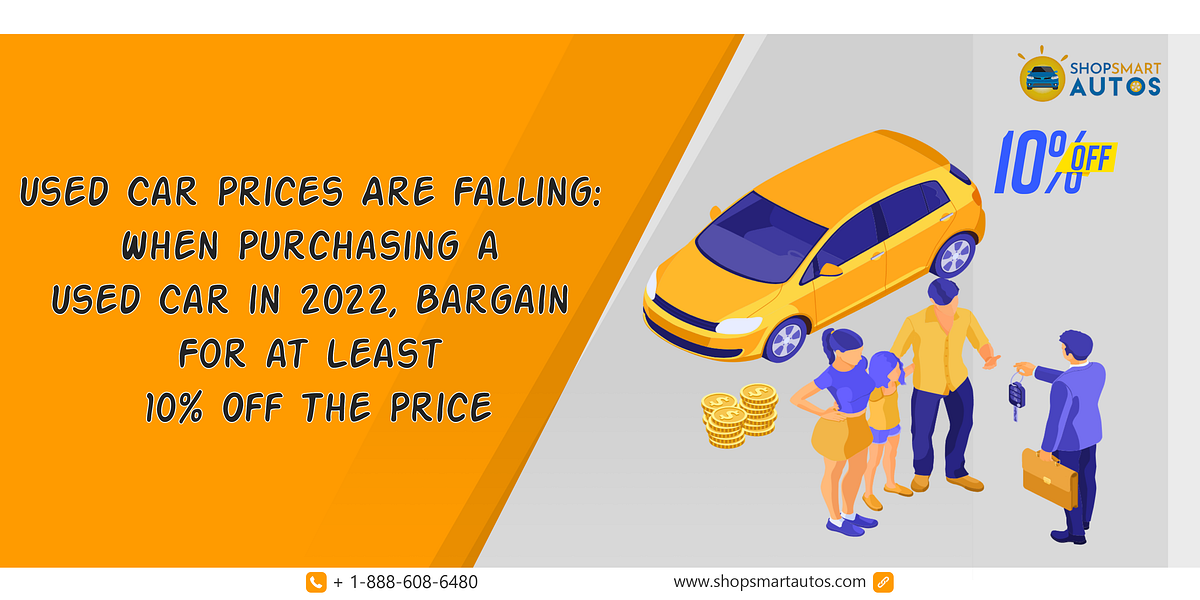 Used Car Prices Are Falling When Purchasing a Used Car in 2022