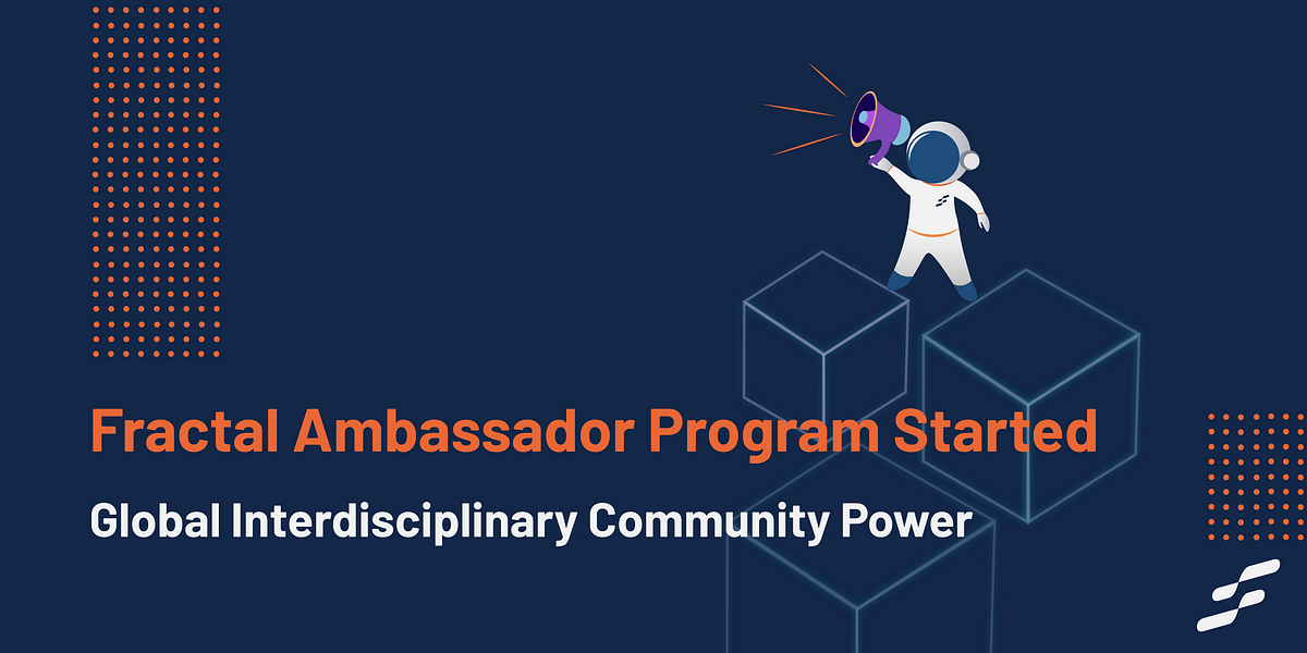 Fractal Ambassador Program Started