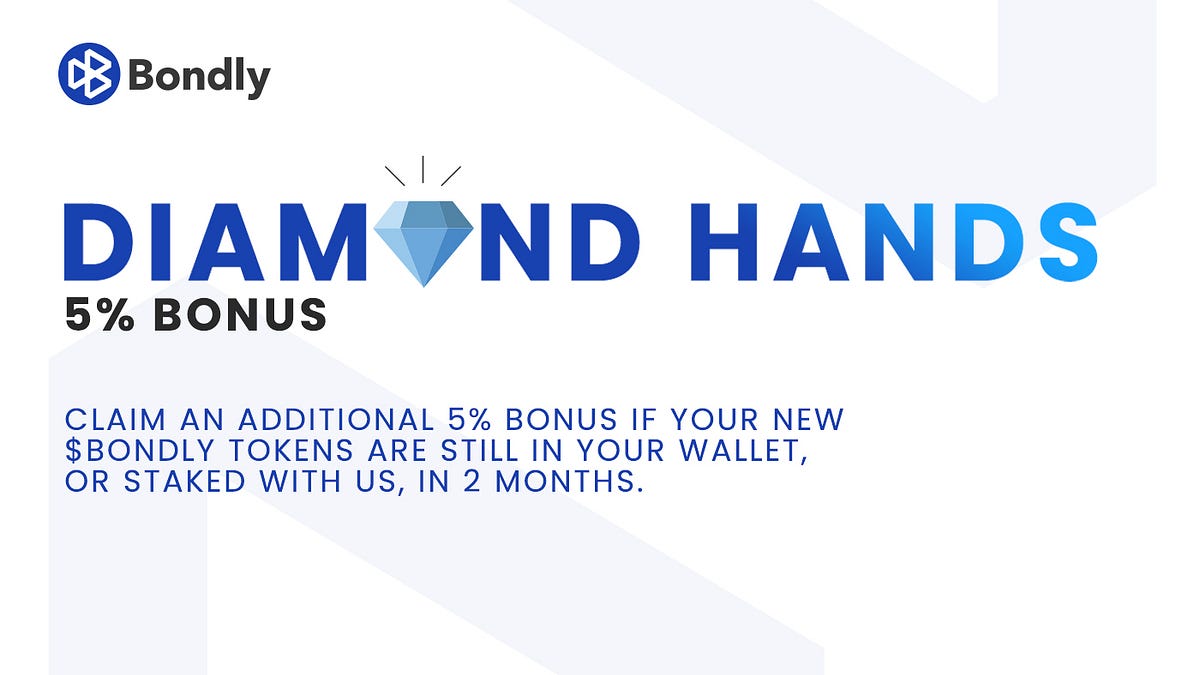 The Bondly “Diamond Hands” Bonus