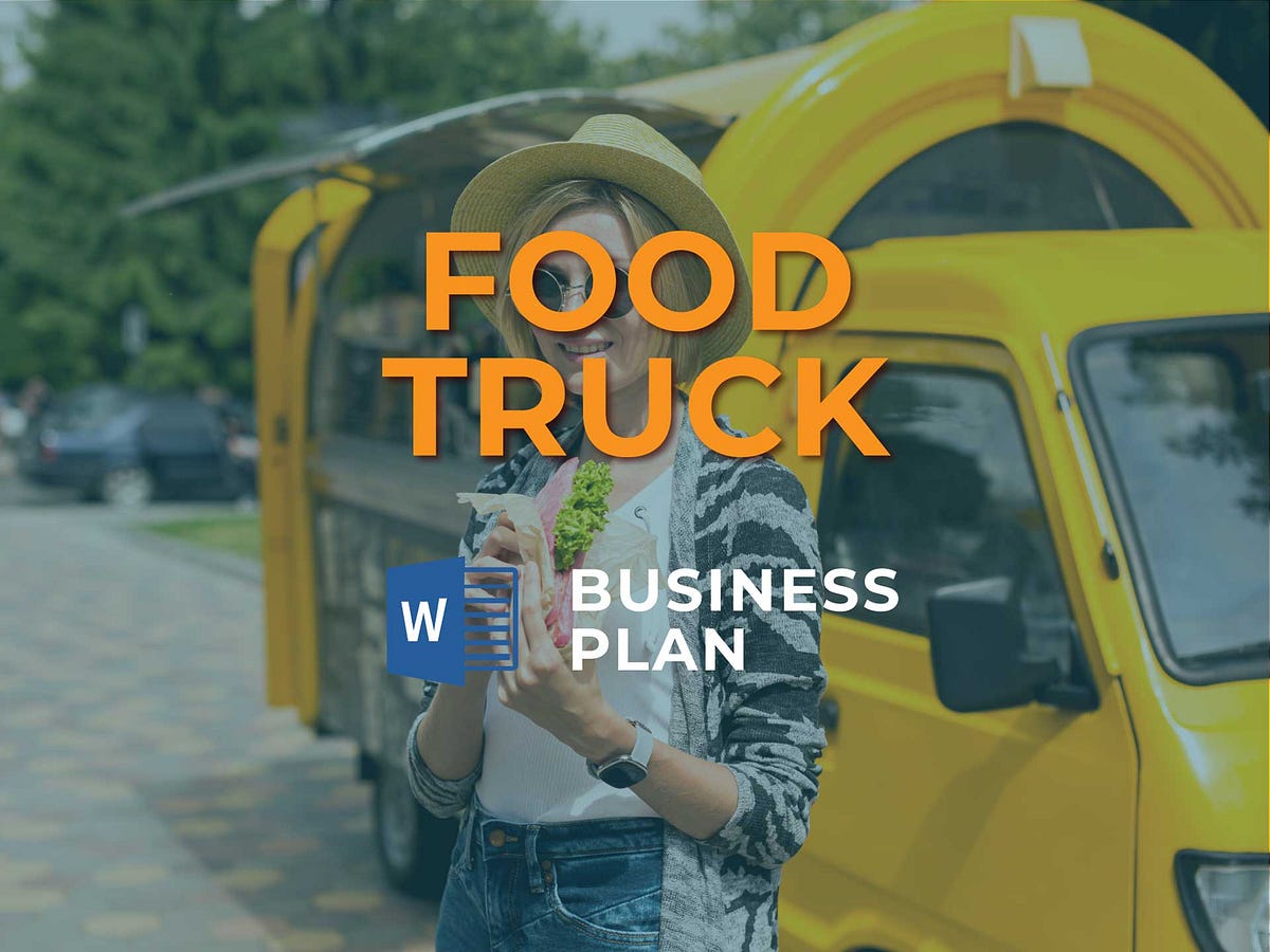 food truck business plan excel food truck business plan template by henry sheykin medium