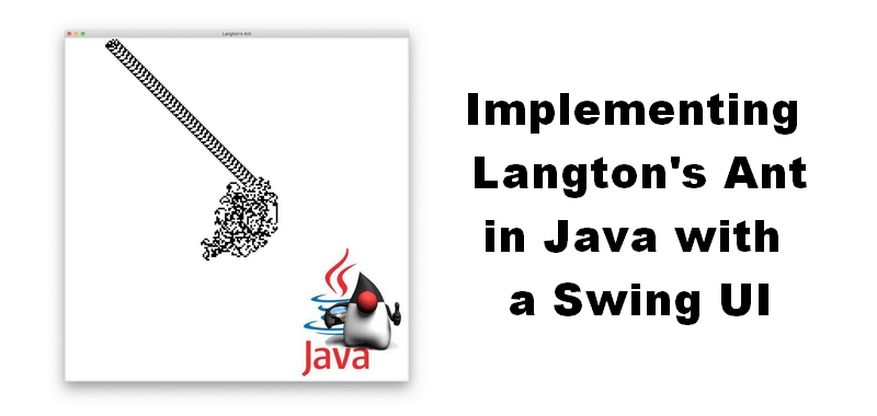 Implementing Langton S Ant In Java With A Swing Ui Sylvain
