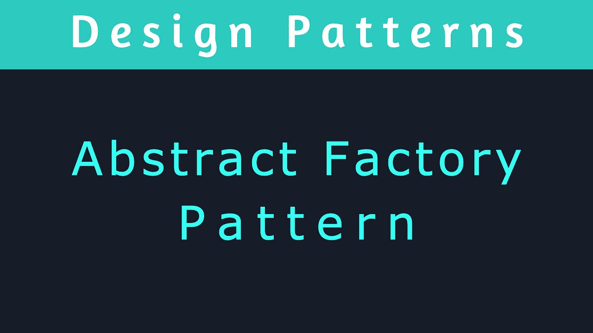 Flutter Design Patterns 3— Abstract Factory Method by Omer Shafique