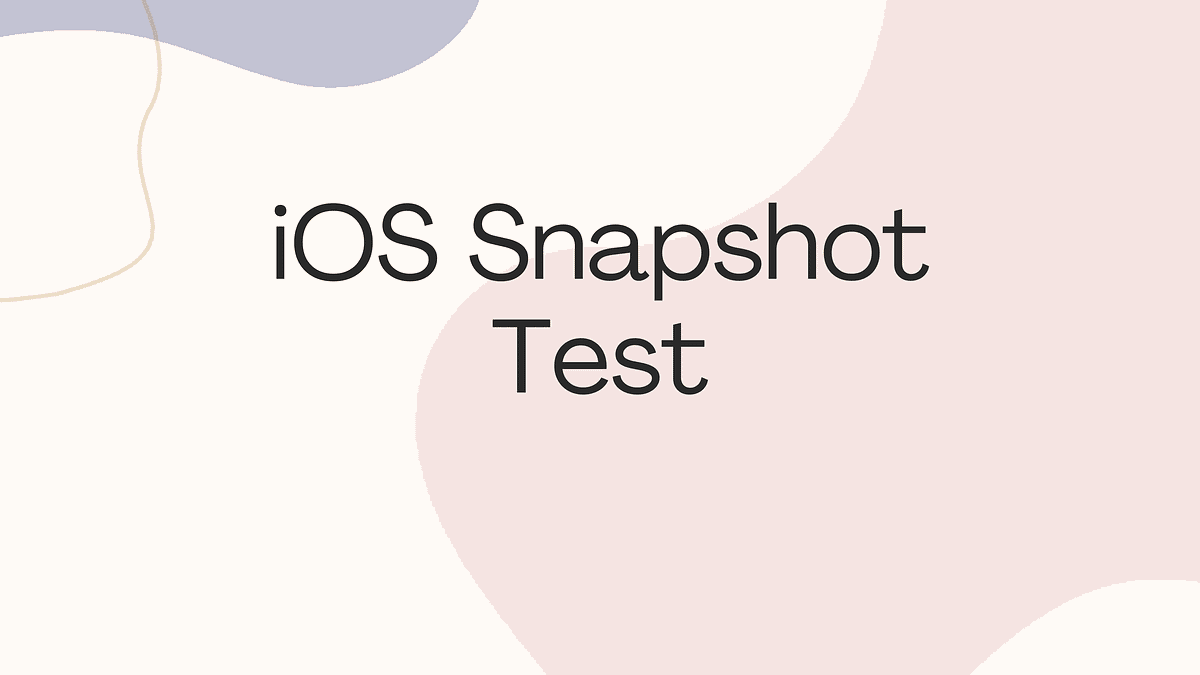 iOS Snapshot Test. Merhabalar, bugün iOS uygulamalarında… by