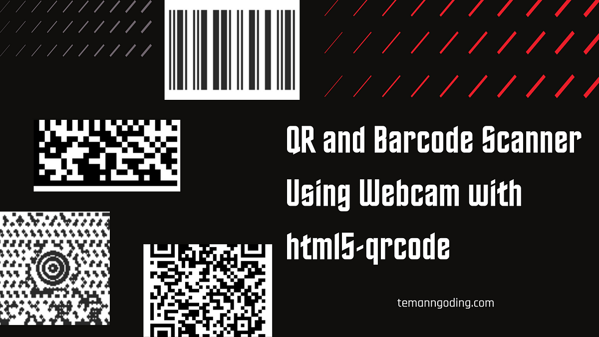 QR and Barcode Scanner Using Webcam with html5-qrcode | by Mantan ...