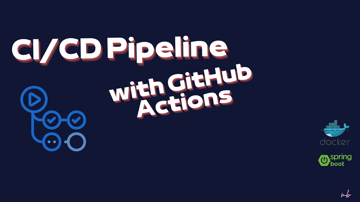 CI/CD Pipeline with Spring Boot Application | by Mert Bahardoğan | Medium
