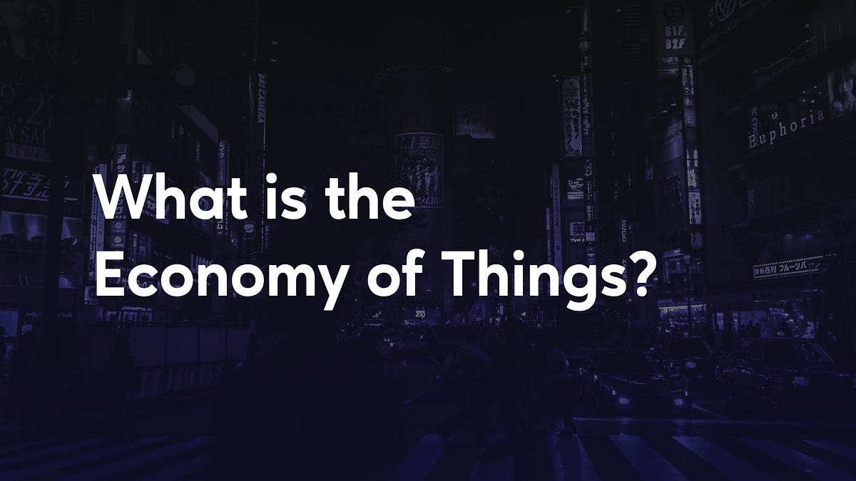 The Economy of Things