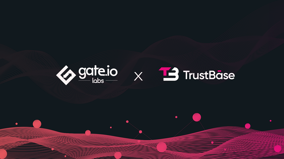 TrustBase receives $2000,000 investment from Gate Labs
