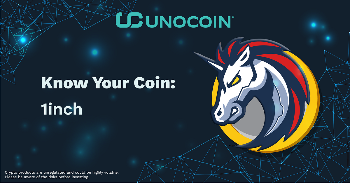 Know Your Coin: 1inch | By Unocoin Growth | Unocoin’s Blog Know Your Coin: 1inch