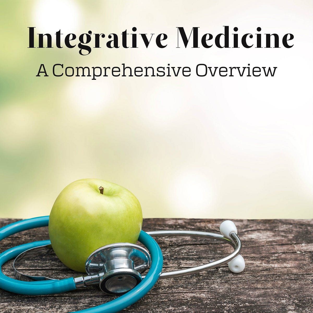 Integrative Medicine A Comprehensive Overview by Dr Sadlon Medium