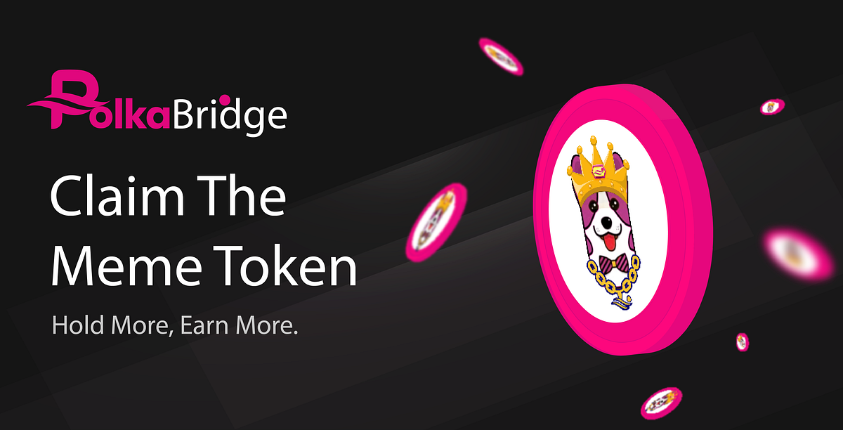 PolkaBridge - Claim the Meme Token ,Hold More PBR, Earn More CORGIB