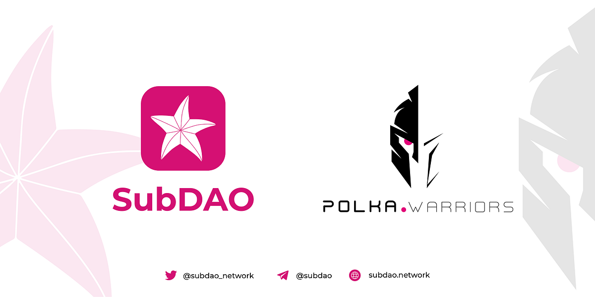 Two Outstanding Founders of PolkaWarriors Join the SubDAO Team