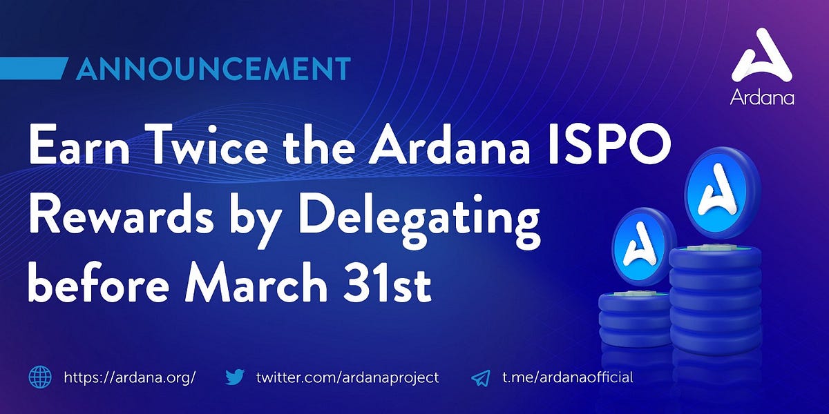 รับรางวัล Ardana ISPO พิเศษสองเท่า ด้วยการ stake ก่อนวันที่ 31 มีนาคม!