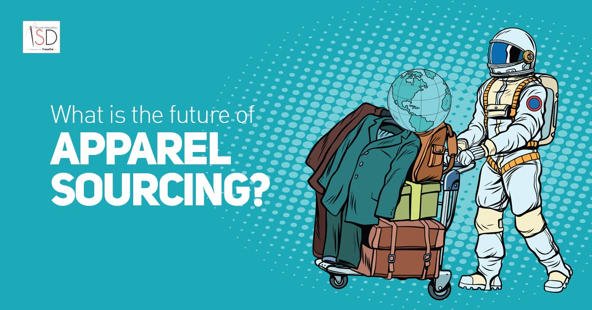 What Is The Future Of Apparel Sourcing? by Stitchdiary Medium