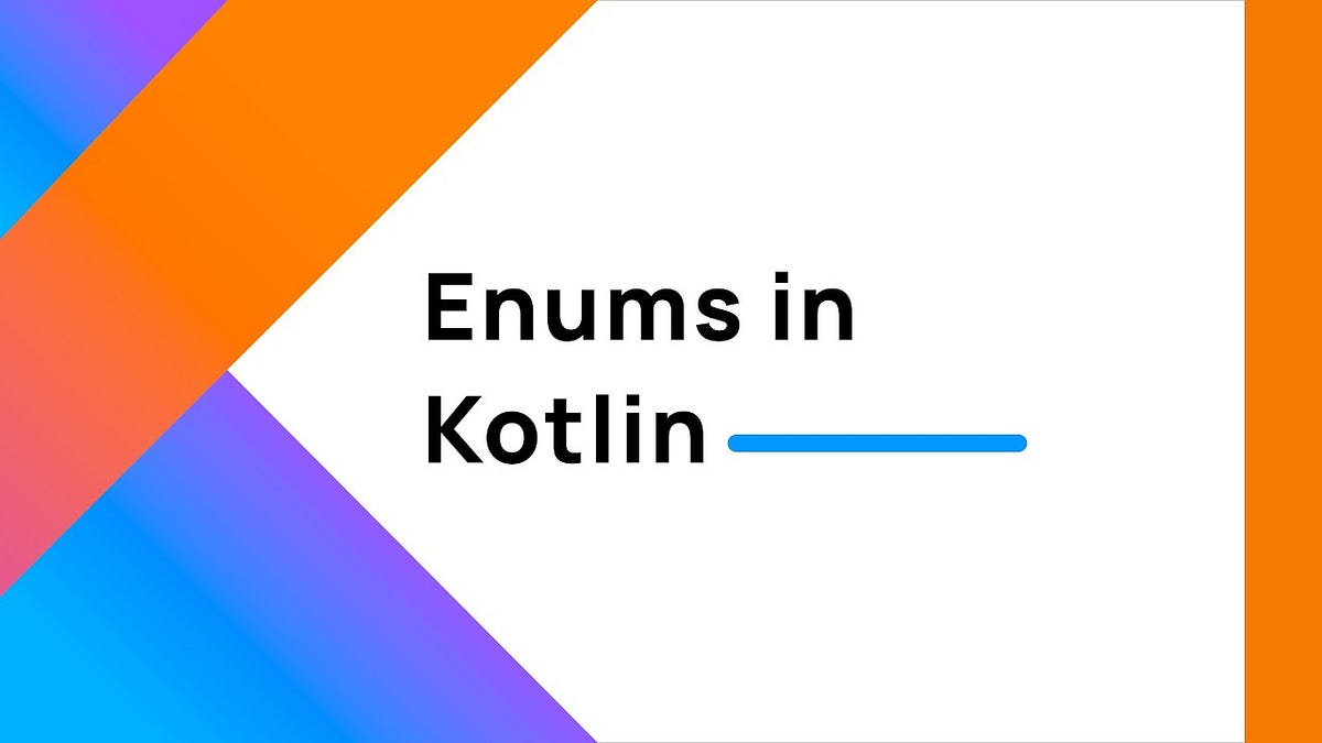kotlin-enum-a-complete-story-of-enumeration-by-abhishek-srivastava