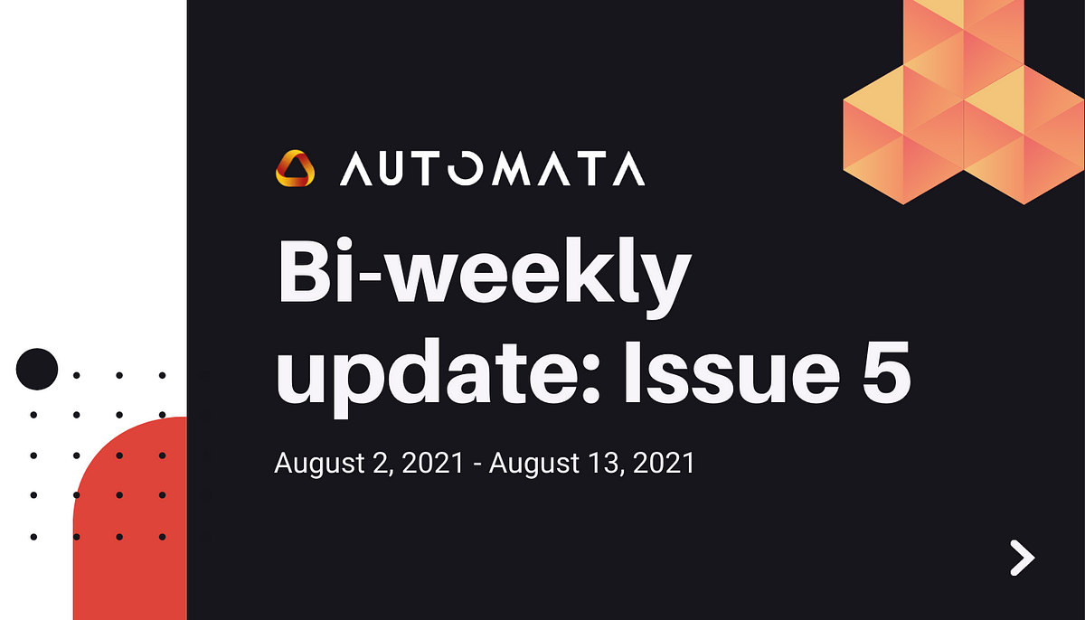 Automata’s Bi-Weekly Update: Issue 5