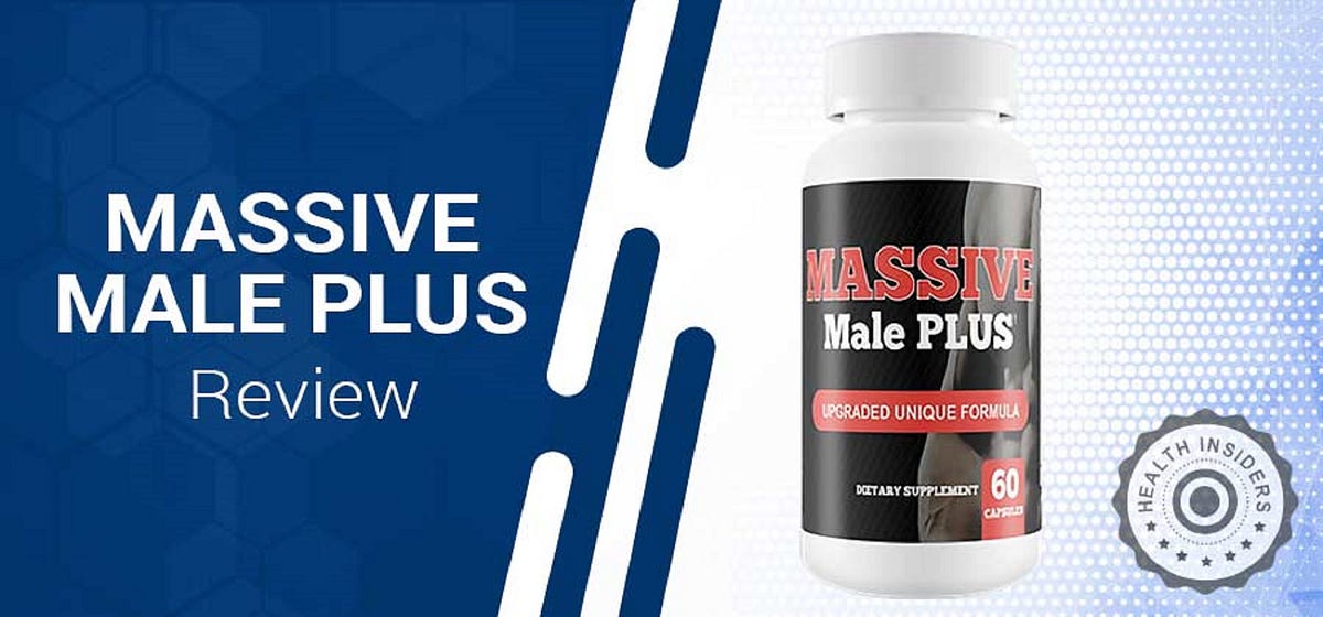 Massive Male Plus “REVIEW” PROS & CONS | Where to Buy Massive Male Plus? |  by Alicereynolds | Sep, 2020 | Medium