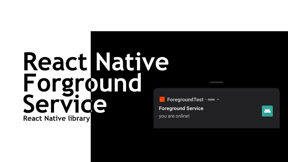 How to use React Native Foreground Service