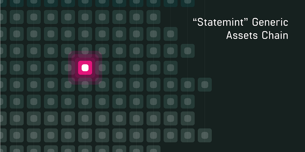 “Statemint” Generic Assets Chain: Proposing a Common Good Parachain to Polkadot Governance
