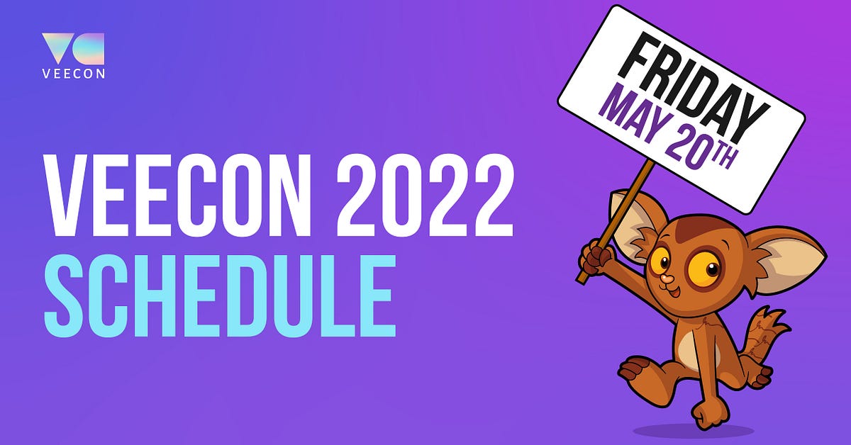 VeeCon Friday, May 20. Programming Schedule by VeeFriends VeeFriends