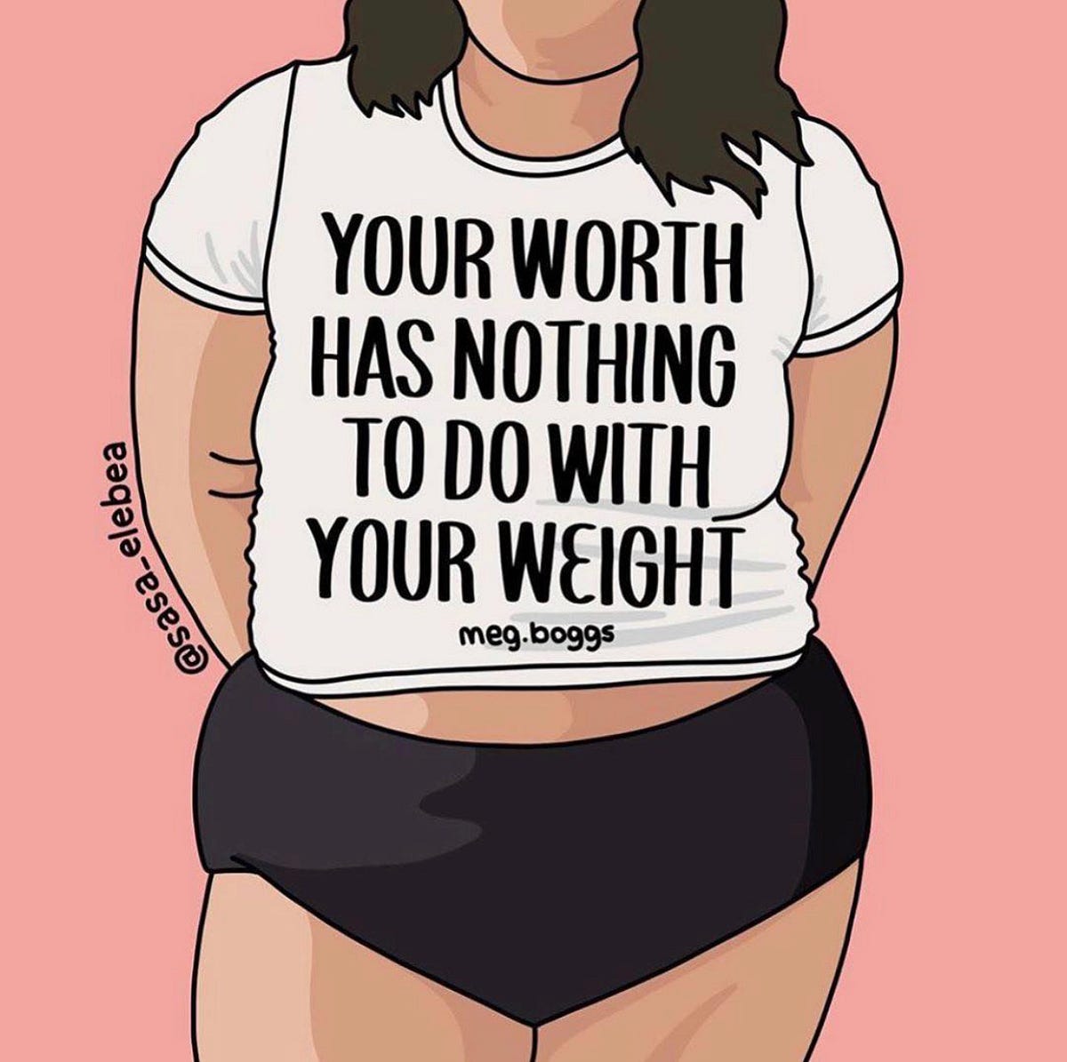 Your Worth Has Nothing to Do With Your Weight by S. Kaur a Few