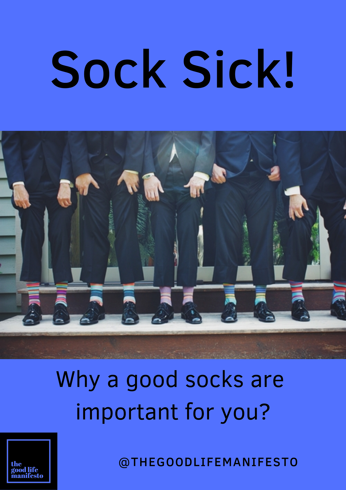 Sock Sick. I have a mild obsession with socks. I… by The Good Life Manifesto Medium