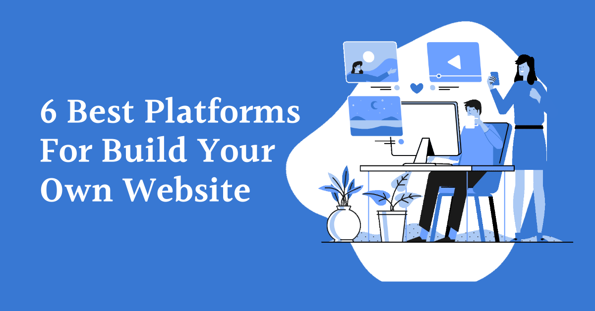6 Best No-Code Platforms For Building Your Own Website in 2022 | Make Your  Website Without Coding. | by Satish Yalameli | Bootcamp