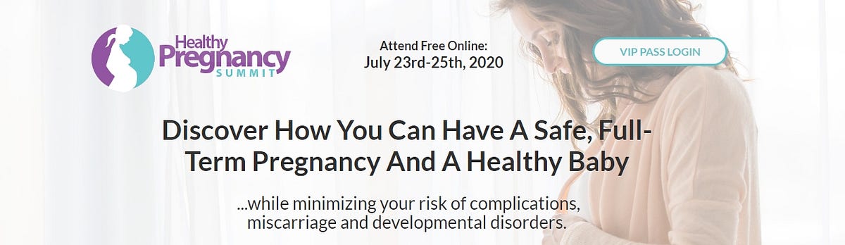Healthy Pregnancy Summit Review - Marc Heinz - Medium