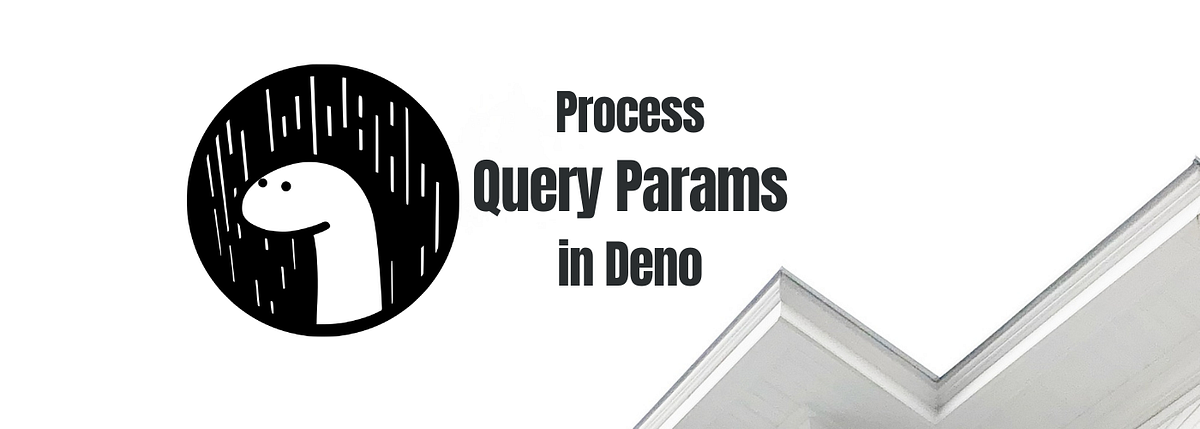Process Query Params In Deno The JS Runtimes
