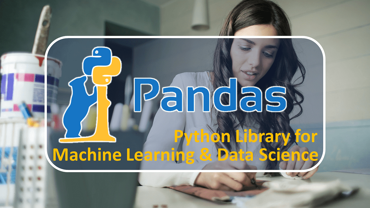 Let’s learn about Pandas- Data science for beginners. | by Thivya Mahen ...