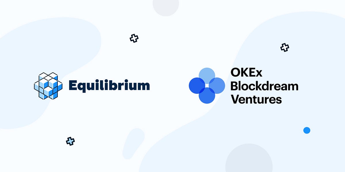 OKEx’s Block Dream Fund Invests In Equilibrium